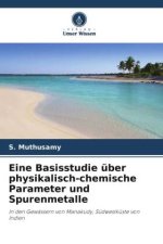 Eine Basisstudie über physikalisch-chemische Parameter und Spurenmetalle