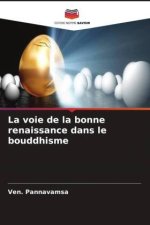 La voie de la bonne renaissance dans le bouddhisme