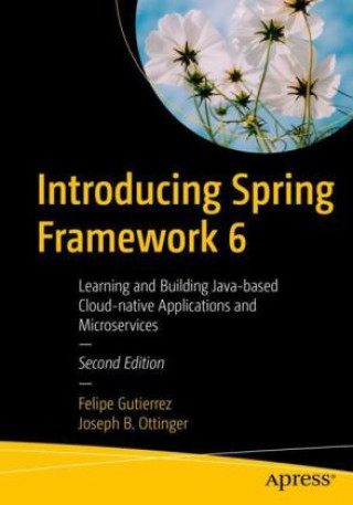 Introducing Spring Framework 6 (Felipe Gutierrez,Joseph B. Ottinger)(Miękka)