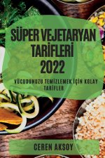 Super Vejetaryan Tarİflerİ 2022