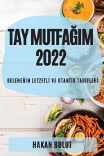 Tay MutfaĞim 2022