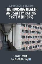 Practical Guide to the Housing Health and Safety Rating System (HHSRS)
