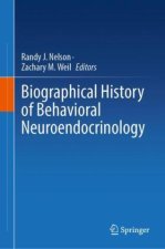 Biographical History of Behavioral Neuroendocrinology