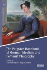 The Palgrave Handbook of German Idealism and Feminist Philosophy