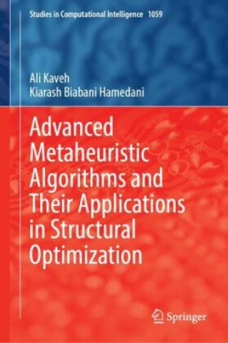 Advanced Metaheuristic Algorithms and Their Applications in Structural Optimization