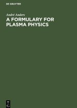 A Formulary for Plasma Physics