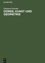 Dürer, Kunst und Geometrie