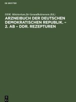 Arzneibuch der Deutschen Demokratischen Republik. ? 2. AB ? DDR. Rezepturen