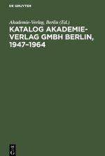 Katalog Akademie-Verlag GmbH Berlin, 1947?1964