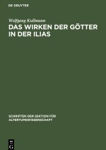 Das Wirken der Götter in der Ilias