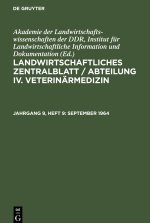 Landwirtschaftliches Zentralblatt / Abteilung IV. Veterinärmedizin, Jahrgang 9, Heft 9, September 1964
