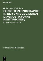 Computertomographie in der onkologischen Diagnostik (ohne Hirntumoren)