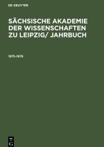 Sächsische Akademie der Wissenschaften zu Leipzig/ Jahrbuch, Sächsische Akademie der Wissenschaften zu Leipzig/ Jahrbuch (1975?1976)