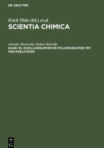 Scientia Chimica, 10, Oszillographische Polarographie mit Wechselstrom