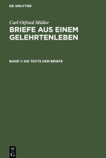 Briefe aus einem Gelehrtenleben, Band 1, Die Texte der Briefe