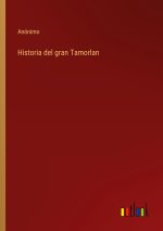 Historia del gran Tamorlan