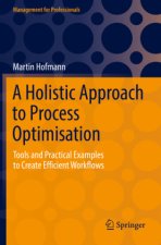 Holistic Approach to Process Optimisation