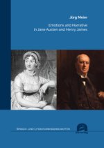 Emotions and Narrative in Jane Austen and Henry James