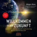 WILLKOMMEN IN DER ZUKUNFT (Ungekürzte Lesung), Audio-CD, MP3