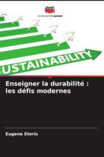 Enseigner la durabilité : les défis modernes