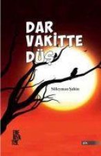 Dar Vakitte Düs
