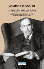 prezzo della pace. Economia, democrazia e la vita di John Maynard Keynes