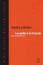 pelle e la traccia. Le ferite del sé