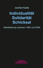 Individualität, Solidarität, Schicksal