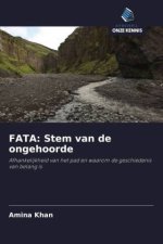 FATA: Stem van de ongehoorde