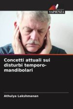 Concetti attuali sui disturbi temporo-mandibolari