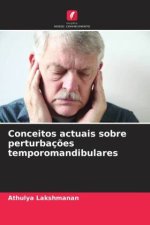 Conceitos actuais sobre perturbaç?es temporomandibulares