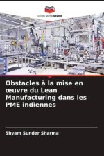 Obstacles ? la mise en ?uvre du Lean Manufacturing dans les PME indiennes
