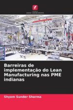 Barreiras de implementaç?o do Lean Manufacturing nas PME indianas