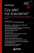Czy płeć ma znaczenie? Problemy kardiologiczne kobiet