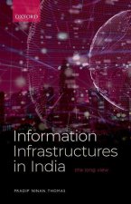 Information Infrastructures in India The Long View (Hardback)