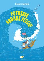 Potrebbe andare peggio!