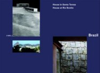 Brazil: House in Santa Teresa, 2008 by Angelo Bucci; House at Rio Bonito, 2003 by Carla Juaçaba: O'Nfd Vol. 2