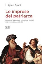 imprese del patriarca. Mercato, denaro e relazioni umane nel libro della Genesi