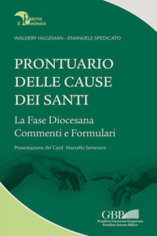 Prontuario Delle Cause Dei Santi: La Fase Diocesana Commenti E Formulari