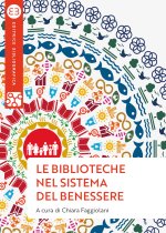 biblioteche nel sistema del benessere. Uno sguardo nuovo