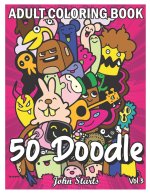 50 Doodle: An Adult Coloring Book Stress Relieving Doodle Designs Coloring Book with 50 Antistress Coloring Pages for Adults & Te