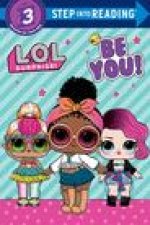 Be You! (L.O.L. Surprise!)