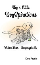 Big and Little DogSpirations
