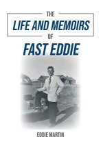 Life and Memoirs of Fast Eddie