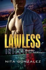 Lawless Intent