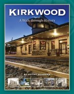 Kirkwood: A Walk Through History