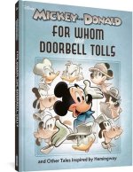 Walt Disney's Mickey and Donald: For Whom the Doorbell Tolls and Other Tales Inspired by Hemingway