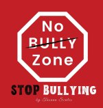No Bully Zone Stop Bullying