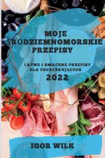 Moje Środziemnomorskie Przepisy 2022