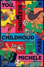You, Bleeding Childhood